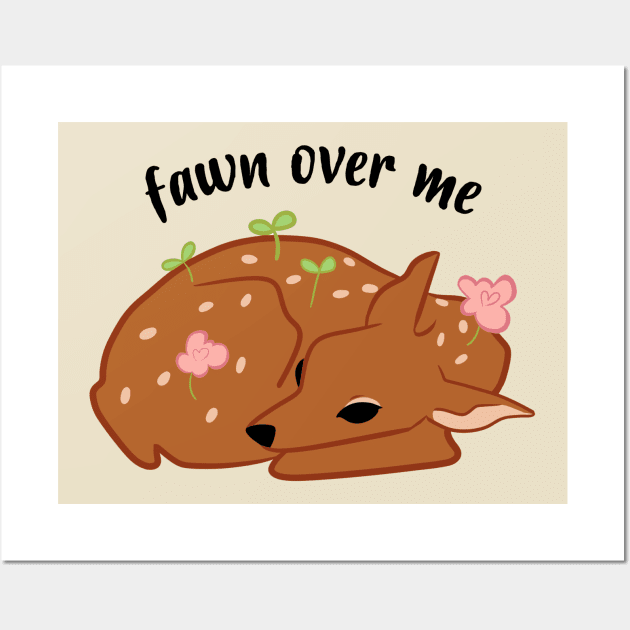 fawn over me Wall Art by stickerjock